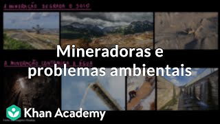 Mineradoras e problemas ambientais [upl. by Ylahtan]