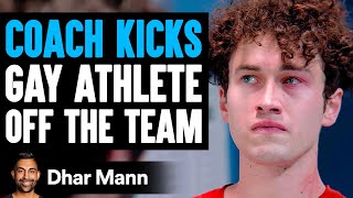 Coach Kicks GAY ATHLETE Off Team Lives To Regret It  Dhar Mann [upl. by Yecart]