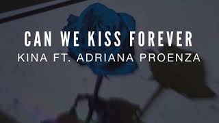 can we kiss forever  kina ft adriana proenza edit audio [upl. by Circosta]