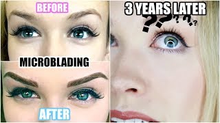 3 YEARS AFTER MICROBLADING  Was It Worth It Eyebrow Tattoo [upl. by Aronal]