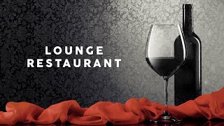 Lounge Restaurant  Cool Music [upl. by Anoynek]