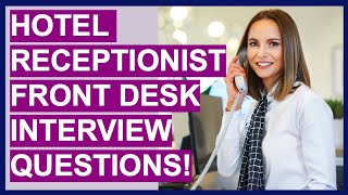 HOTEL RECEPTIONIST  FRONT DESK AGENT Interview Questions and Answers Tutorial [upl. by Meredi882]