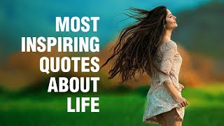 Inspirational Quotes About Life [upl. by Alithia]