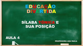 AULA 4  SÍLABA TÔNICA  SUPER FÁCIL DE APRENDER [upl. by Milone]