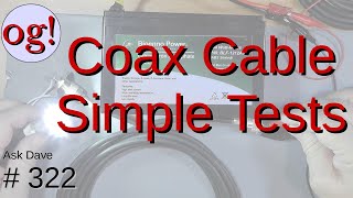 Coax Cable Simple Tests 322 [upl. by Carlina914]