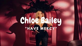 Chloe Bailey  Have Mercy  1 Hour Loop  REQUESTED [upl. by Einafats]