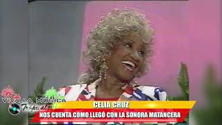 Celia Cruz quotcomo conocí a la Matanceraquot [upl. by Marney]