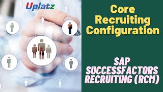 Core Recruiting Configuration  SAP SuccessFactors Recruiting RCM Training amp Certification Uplatz [upl. by Leima]