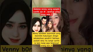 Venny b0n9k4r suamianya dengan sahabatnya shotrsvennyberandaberitaterkini [upl. by Ziwot]