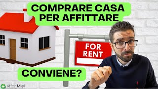 Comprare CASA per Affittare Conviene [upl. by Emil]