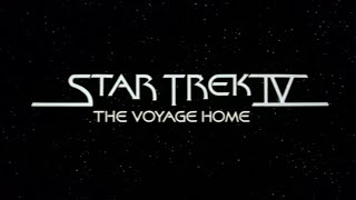 quotStar Trek IV The Voyage Homequot 1986 OPENING TITLES [upl. by Leisam922]