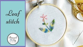 Leaf Stitch how to hand embroider leaves [upl. by Intruok]