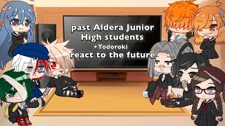 Past Aldera Junior High Students Todoroki React To The Future  Part 1  TodoBakuDekuTdBkDk [upl. by Ymaj]