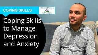 Coping Skills to Manage Depression and Anxiety [upl. by Drofub]