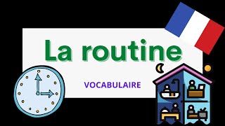 La routine  Daily routine  French vocabulary for beginners [upl. by Yrek297]