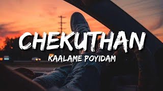 Kalame Poyidam  Chekuthan Lyrics [upl. by Doowron]