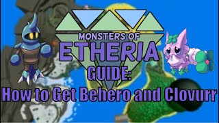 Monsters of Etheria  How to Get Behero and Clovurr [upl. by Moreno397]