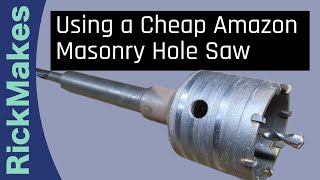 Using a Cheap Amazon Masonry Hole Saw [upl. by Fantasia119]