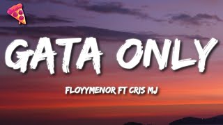 FloyyMenor FT Cris MJ  GATA ONLY Letra [upl. by Ardnauqal]