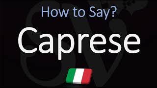 How to Pronounce Caprese CORRECTLY Meaning amp Pronunciation 4K [upl. by Megan]