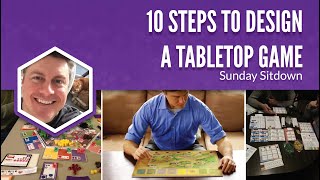 10 Steps to Design a Tabletop Game 2020 version [upl. by Attenrev]