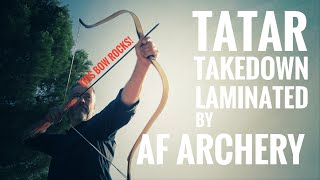 Tatar takedown laminated Bow by AF Archery  Review [upl. by Kristina]