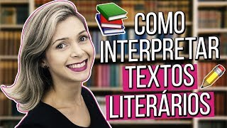 COMO INTERPRETAR TEXTOS LITERÁRIOS  Profª Dayana Mendes [upl. by Euqinom197]