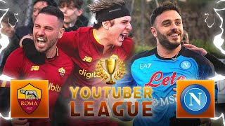 ROMA  NAPOLI ⚽️🏆 YOUTUBER LEAGUE [upl. by Nomyt]