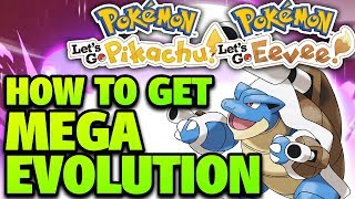 How to Get MEGA EVOLUTION in Pokemon Lets Go Pikachu and Eevee  How to Mega Evolve Lets Go [upl. by Federico]