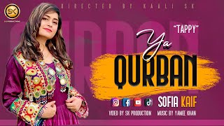 Ya Qurban by Sofia Kaif  New Pashto پشتو Tappy 2021  Official HD Music Video by SK Productions [upl. by Whitehurst585]