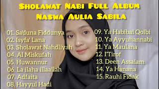 SHOLAWAT NABI FULL ALBUM  By Naswa As [upl. by Tichonn]