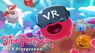 Slime Rancher VR Playground  Launch Trailer [upl. by Tansy]