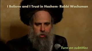 I Believe and I Trust in Hashem  Rabbi Ephraim Wachsman [upl. by Anisirhc570]