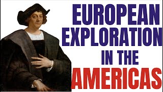 European Exploration in the Americas APUSH Period 13 [upl. by Ynitsed208]