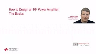 How to Design an RF Power Amplifier The Basics [upl. by Dannye691]