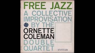 The Ornette COLEMAN Double Quartet  FREE JAZZ  A Collective Improvisation By 1961 full Album [upl. by Ericha]