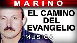 Marino  El Camino Del Evangelio musica [upl. by Argile738]