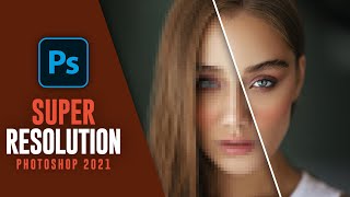 ENHANCE  How to Use Super Resolution Mode in photoshop 2021 [upl. by Lipscomb327]