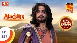 Aladdin  Ep 351  Full Episode  19th December 2019 [upl. by Nwahsyt]