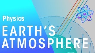 Earths Atmosphere  Matter  Physics  FuseSchool [upl. by Ramedlaw]