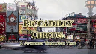 Piccadilly Circus A Journey Through Time 2020 to 1891 [upl. by Pazice]