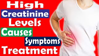 High Creatinine Levels Everything you need to know  Cause Symptoms Treatment  HEALTH MADE EASY [upl. by Eiramyelhsa]