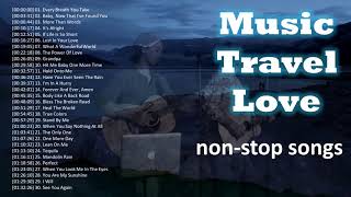 Music Travel Love NONSTOP ACOUSTIC SONGS [upl. by Daly291]