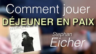 Tuto guitare  Déjeuner en Paix Stephan Eicher [upl. by Jacquelyn]