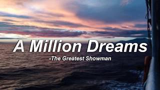 A Million Dreams  The Greatest Showman Lyrics [upl. by Orson]