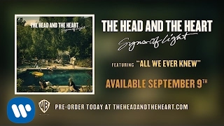 The Head and the Heart  All We Ever Knew Official Audio [upl. by Giwdul]