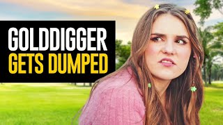 Greedy GOLD DIGGER Gets DUMPED [upl. by Nereus280]