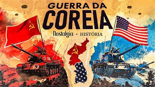 GUERRA DA COREIA  A HISTÓRIA COMPLETA  Nostalgia História [upl. by Ardnaiek830]