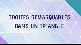 Droites remarquables dans un triangle [upl. by Kilgore]