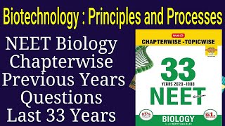 Biotechnology principles and processes class 12 neet previous year questions last 33 years [upl. by Gignac7]